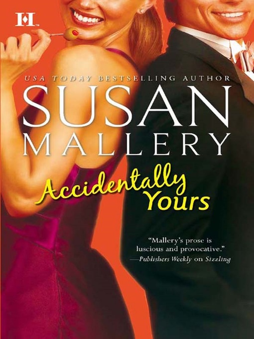 Title details for Accidentally Yours by Susan Mallery - Wait list